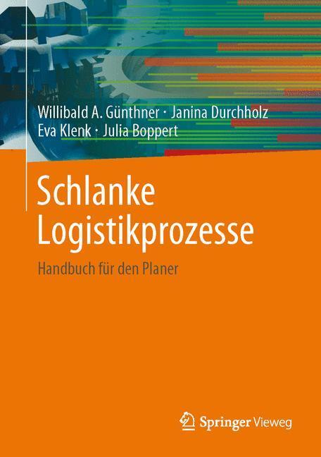 Cover: 9783642382710 | Schlanke Logistikprozesse | Handbuch für den Planer | Günthner (u. a.)
