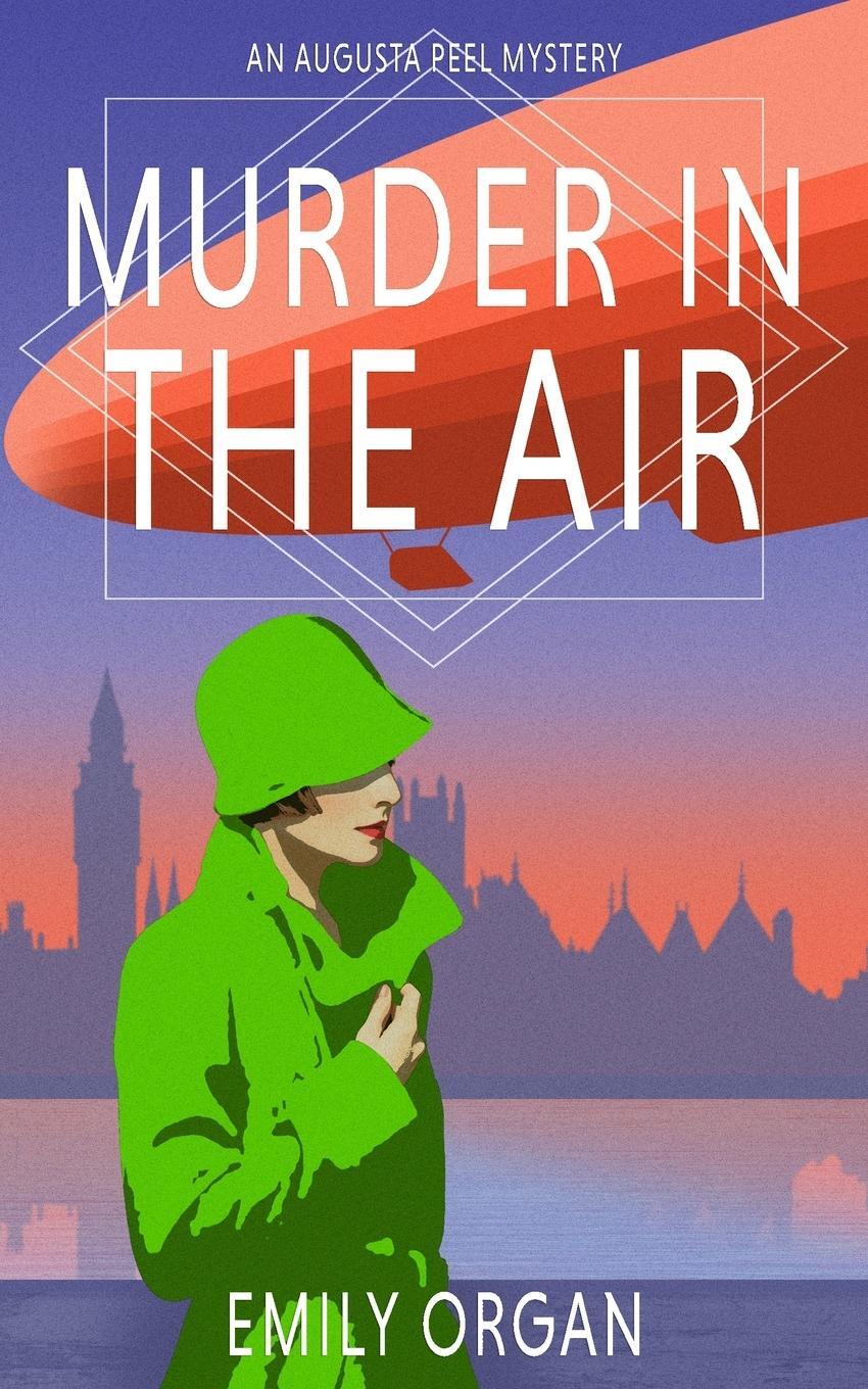 Cover: 9781838493196 | Murder in the Air | Emily Organ | Taschenbuch | Augusta Peel Mysteries