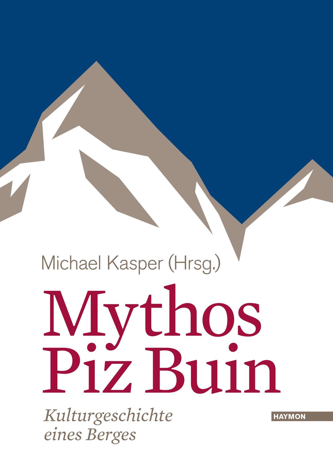 Cover: 9783709972090 | Mythos Piz Buin | Kulturgeschichte eines Berges | Taschenbuch | 328 S.