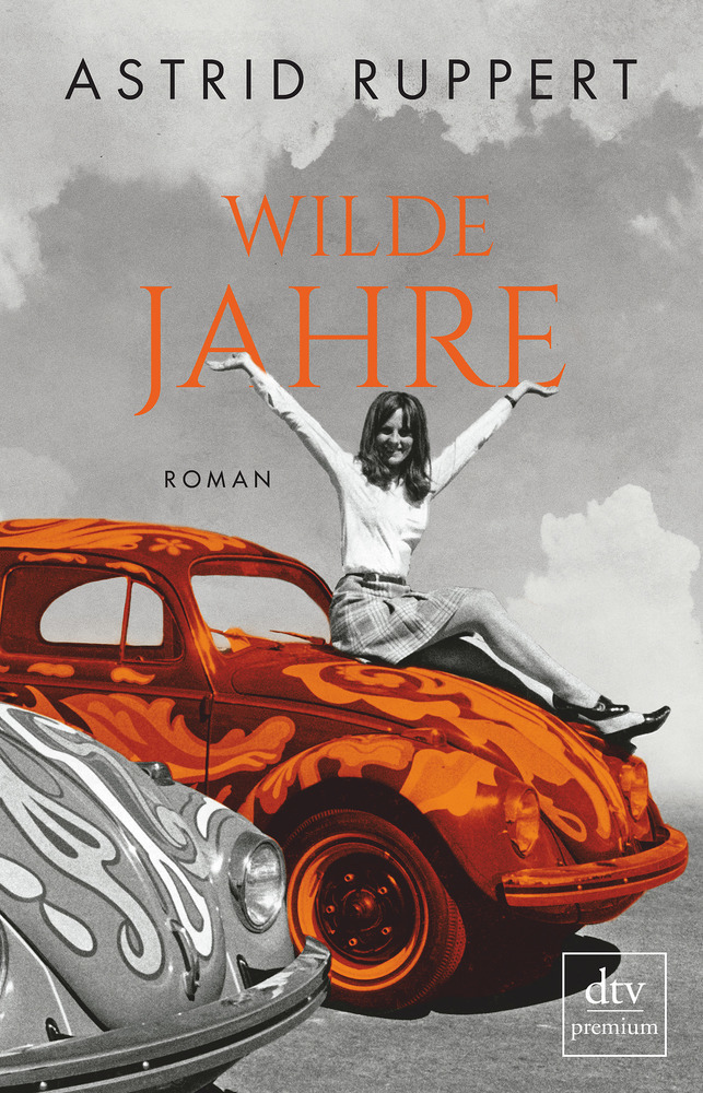 Cover: 9783423262705 | Wilde Jahre | Roman | Astrid Ruppert | Taschenbuch | 464 S. | Deutsch