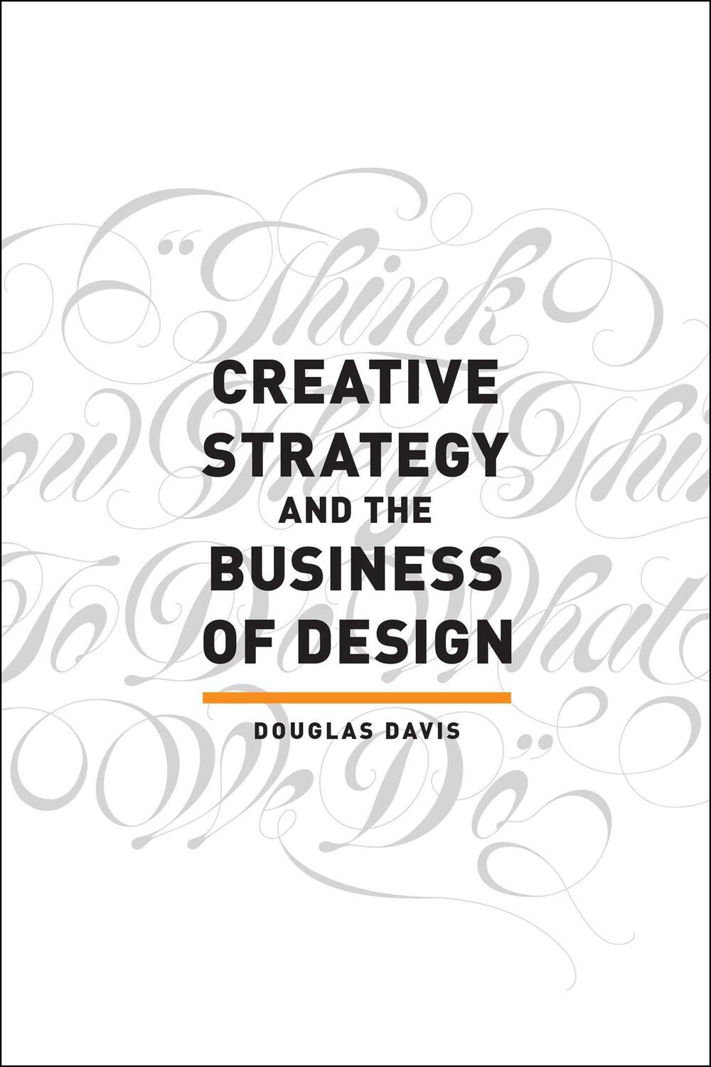 Cover: 9781440341557 | Creative Strategy and the Business of Design | Douglas Davis | Buch