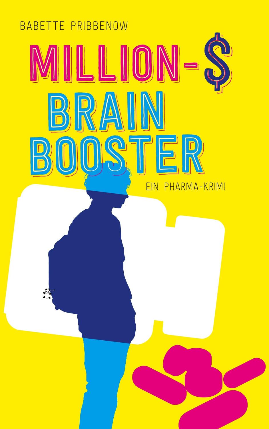 Cover: 9783750400252 | Million-$ Brain Booster | Ein Pharma-Krimi | Babette Pribbenow | Buch