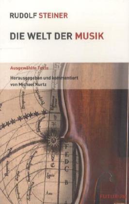Cover: 9783856363314 | Die Welt der Musik | Ausgewählte Texte | Rudolf Steiner | Taschenbuch
