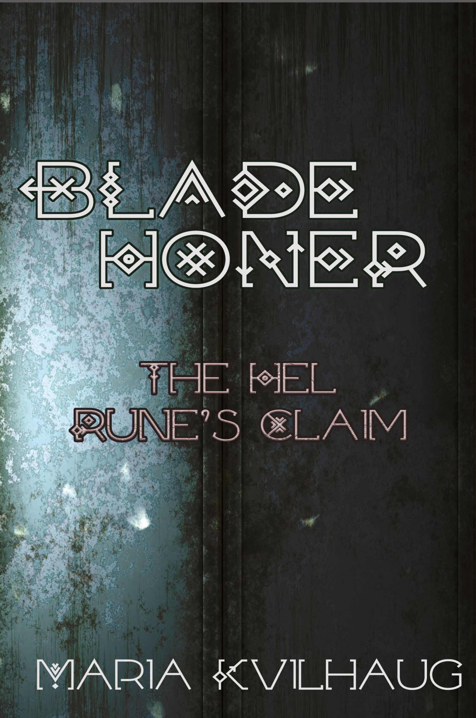 Cover: 9781959350200 | Blade Honer | The Hel Runes Claim | Maria Kvilhaug | Taschenbuch