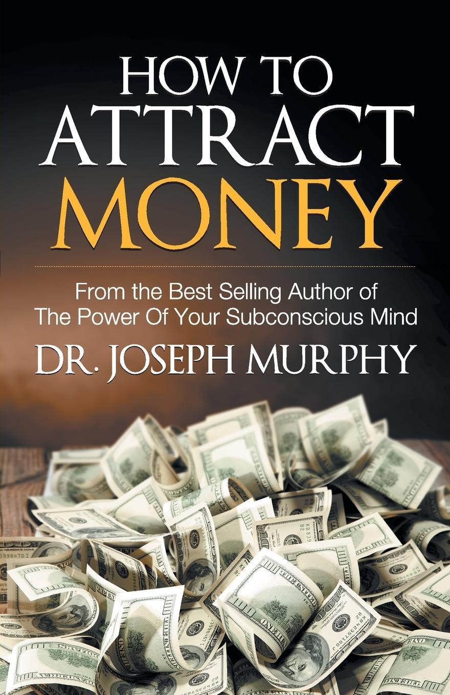 Cover: 9789386450746 | How to Attract Money | Joseph Murphy | Taschenbuch | Paperback | 2017