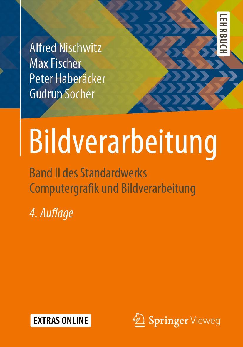 Cover: 9783658287047 | Bildverarbeitung | Alfred Nischwitz (u. a.) | Taschenbuch | XVII