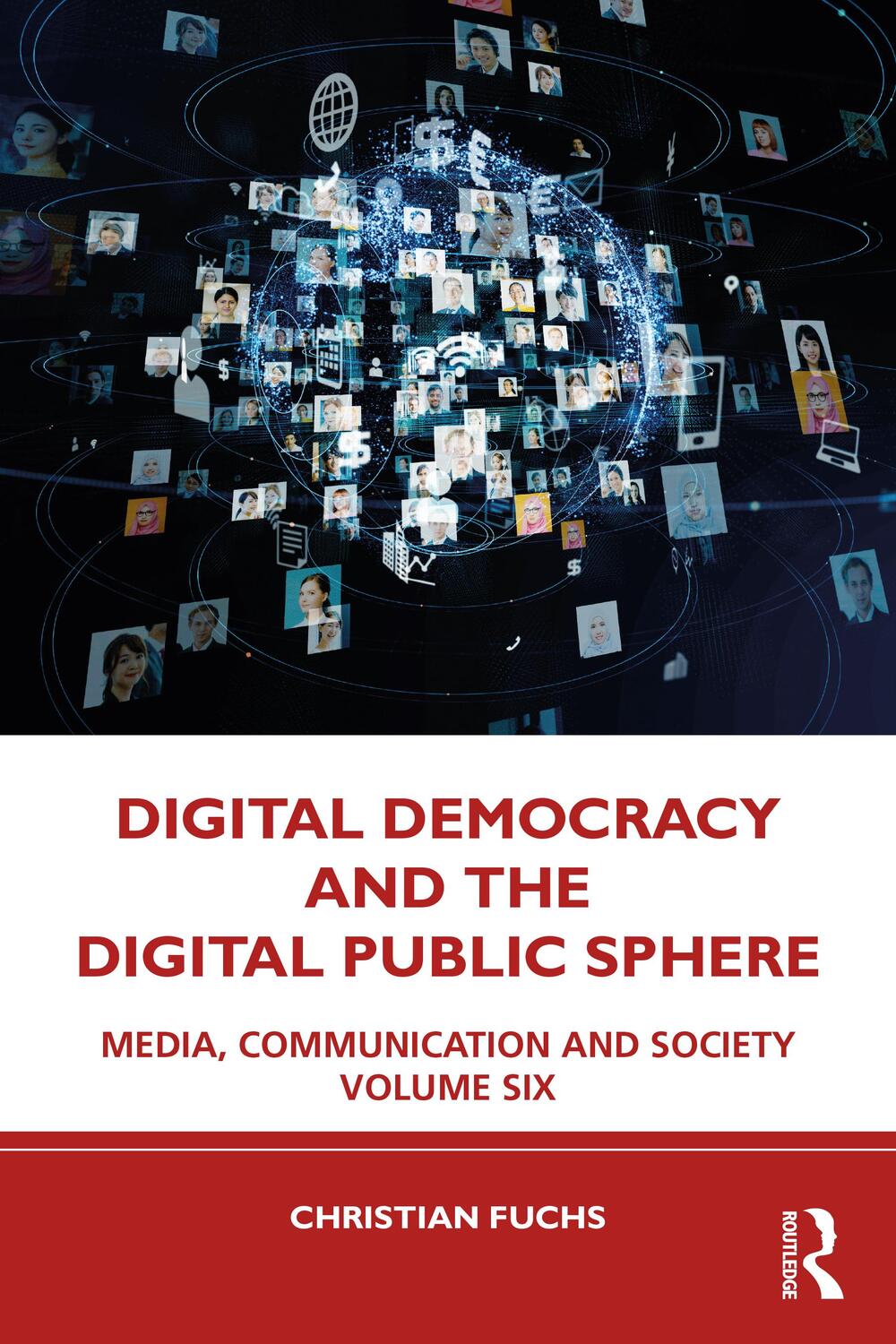 Cover: 9781032362724 | Digital Democracy and the Digital Public Sphere | Christian Fuchs