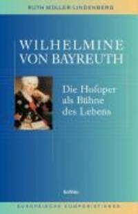 Cover: 9783412116040 | Wilhelmine von Bayreuth | Ruth Müller-Lindenberg | Buch | 225 S.