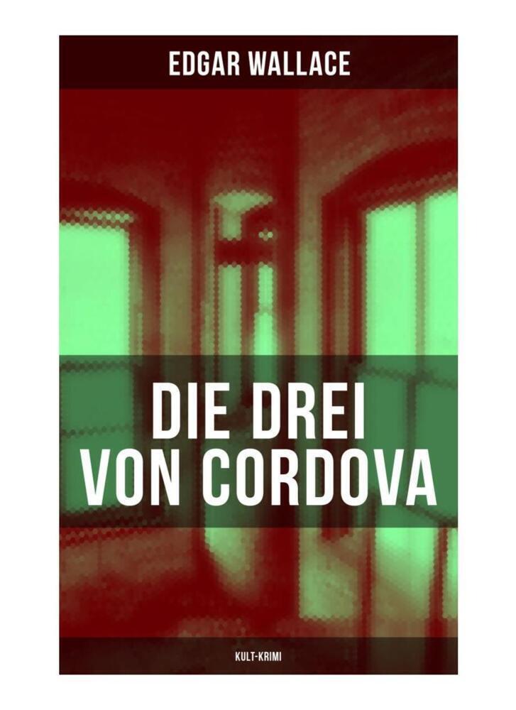 Cover: 9788027263684 | Die drei von Cordova (Kult-Krimi) | Edgar Wallace | Taschenbuch | 2019