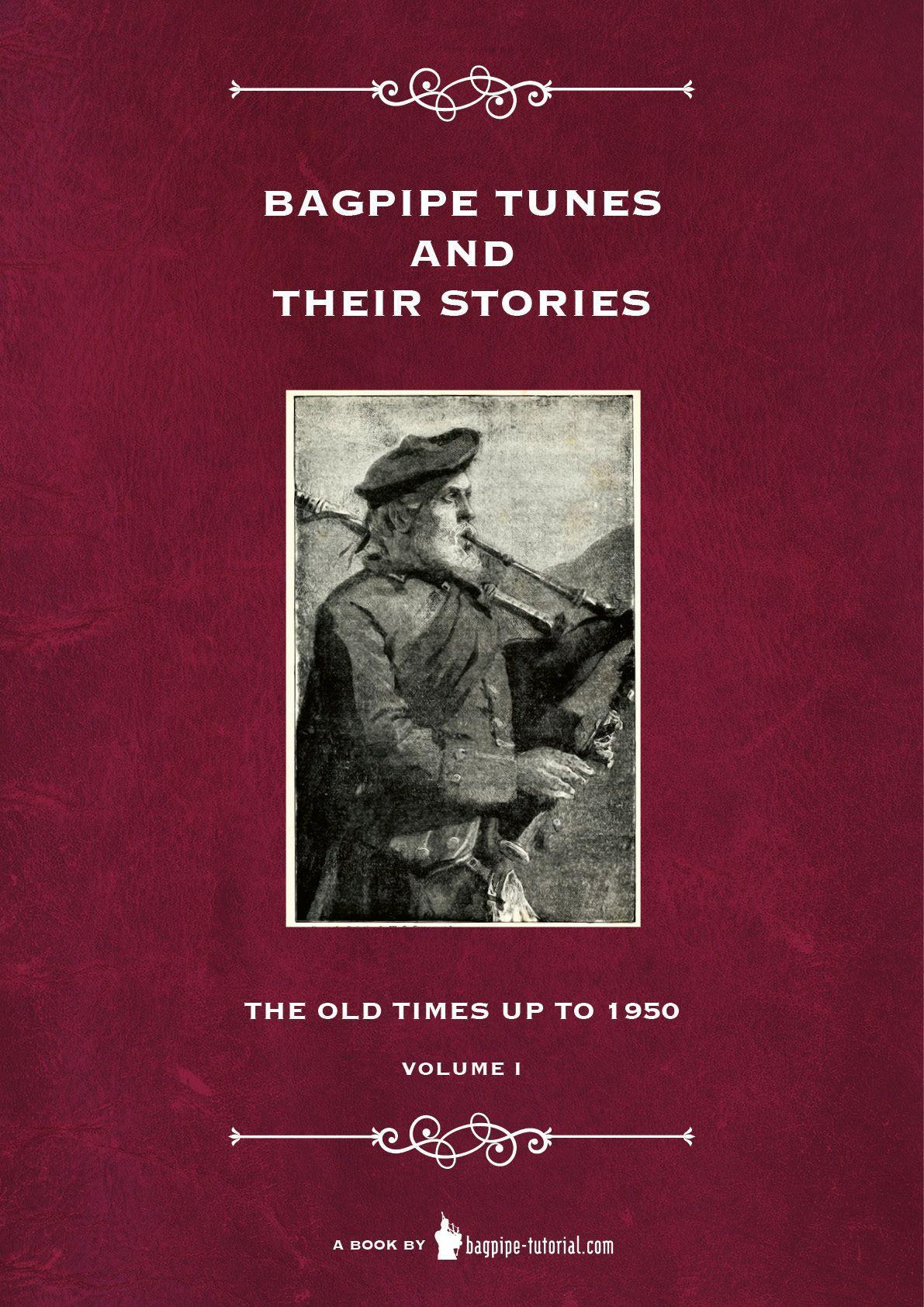 Cover: 9783910702035 | Bagpipe Tunes And Their Stories | The Old Times Up To 1950 - Volume 1