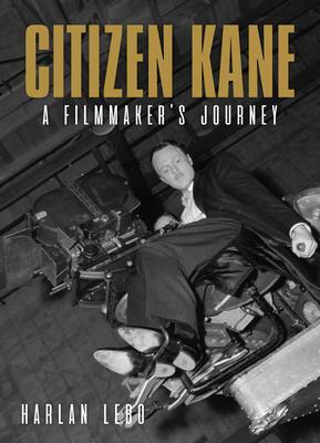 Cover: 9781626401013 | Citizen Kane | A Filmmaker's Journey | Harlan Lebo | Taschenbuch