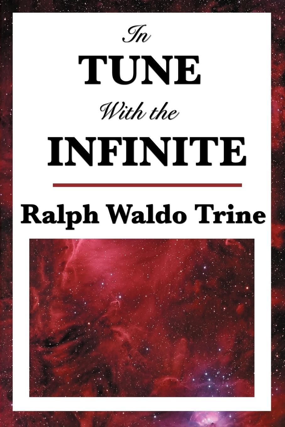 Cover: 9781604593396 | In Tune with the Infinite | Ralph Waldo Trine | Taschenbuch | Englisch