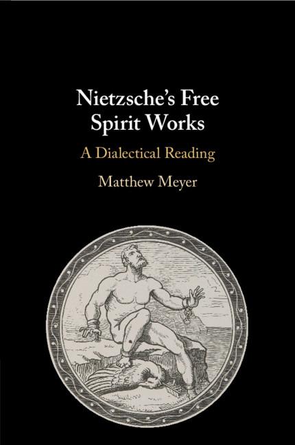 Cover: 9781108463904 | Nietzsche's Free Spirit Works | Matthew Meyer | Taschenbuch | Englisch