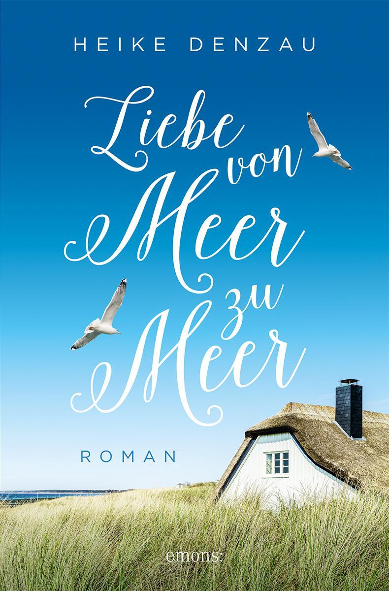 Cover: 9783740818470 | Liebe von Meer zu Meer | Roman | Heike Denzau | Taschenbuch | 272 S.