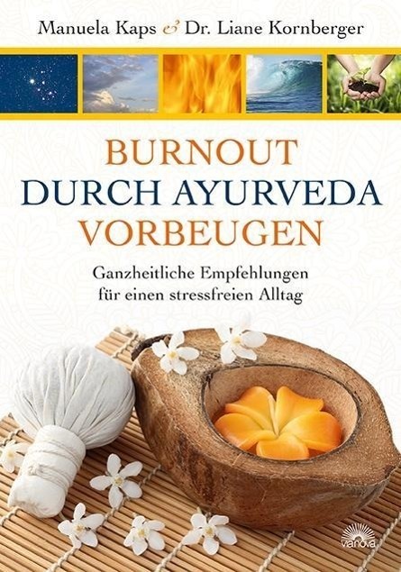 Cover: 9783866163201 | Burnout durch Ayurveda vorbeugen | Manuela/Kornberger, Liane Kaps