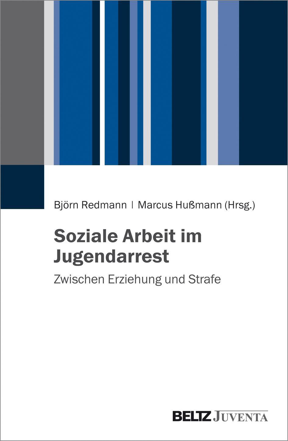 Cover: 9783779932857 | Soziale Arbeit im Jugendarrest | Zwischen Erziehung und Strafe | Buch