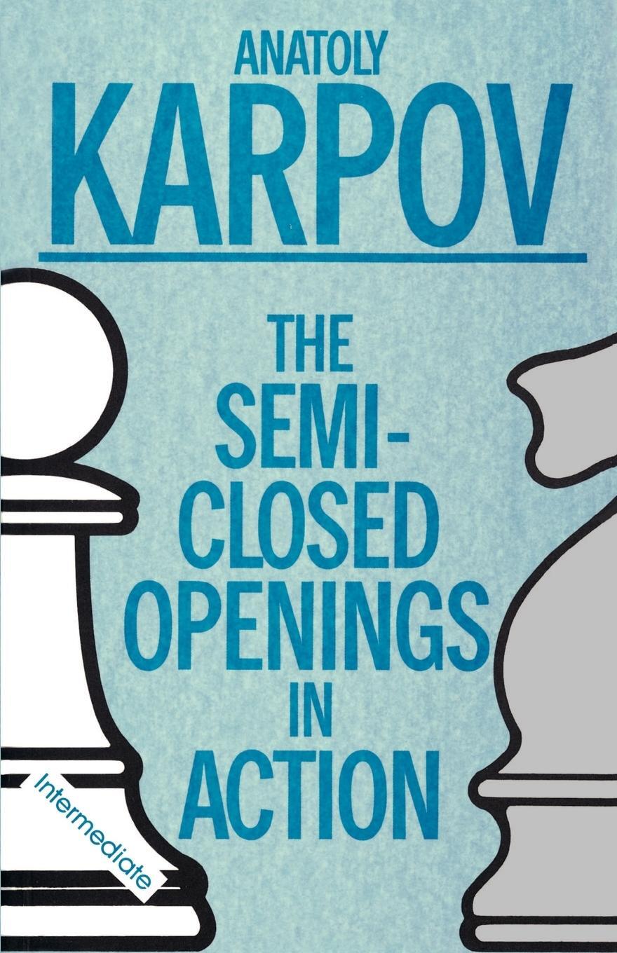 Cover: 9780020218050 | The Semi-Closed Openings in Action | Anatoly Karpov | Taschenbuch