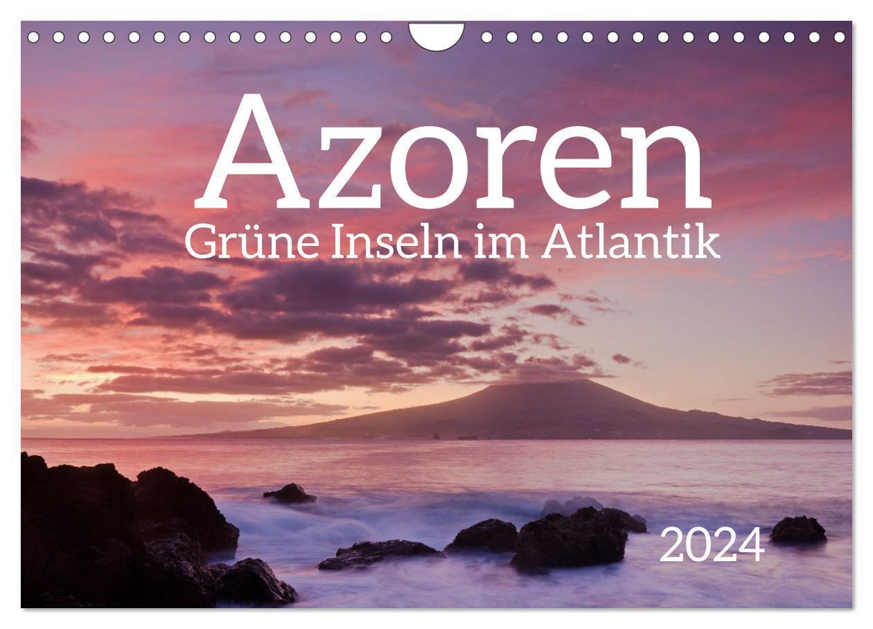 Cover: 9783675545922 | Azoren - Grüne Inseln im Atlantik 2024 (Wandkalender 2024 DIN A4...