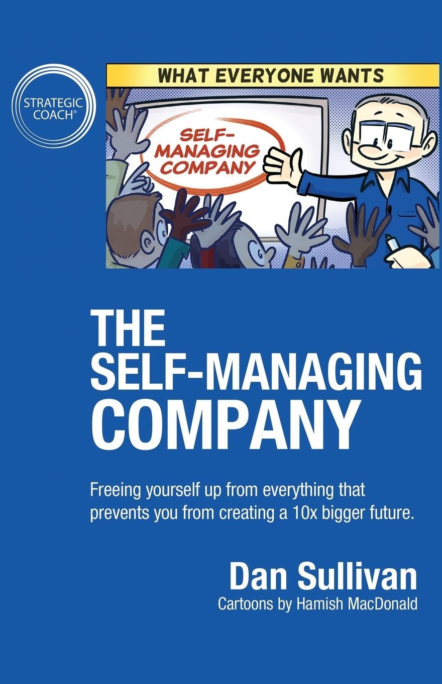 Cover: 9781640858541 | The Self-Managing Company | Dan Sullivan | Taschenbuch | Paperback