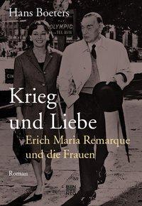 Cover: 9783710900327 | Krieg und Liebe | Erich Maria Remarque und die Frauen | Hans Boeters