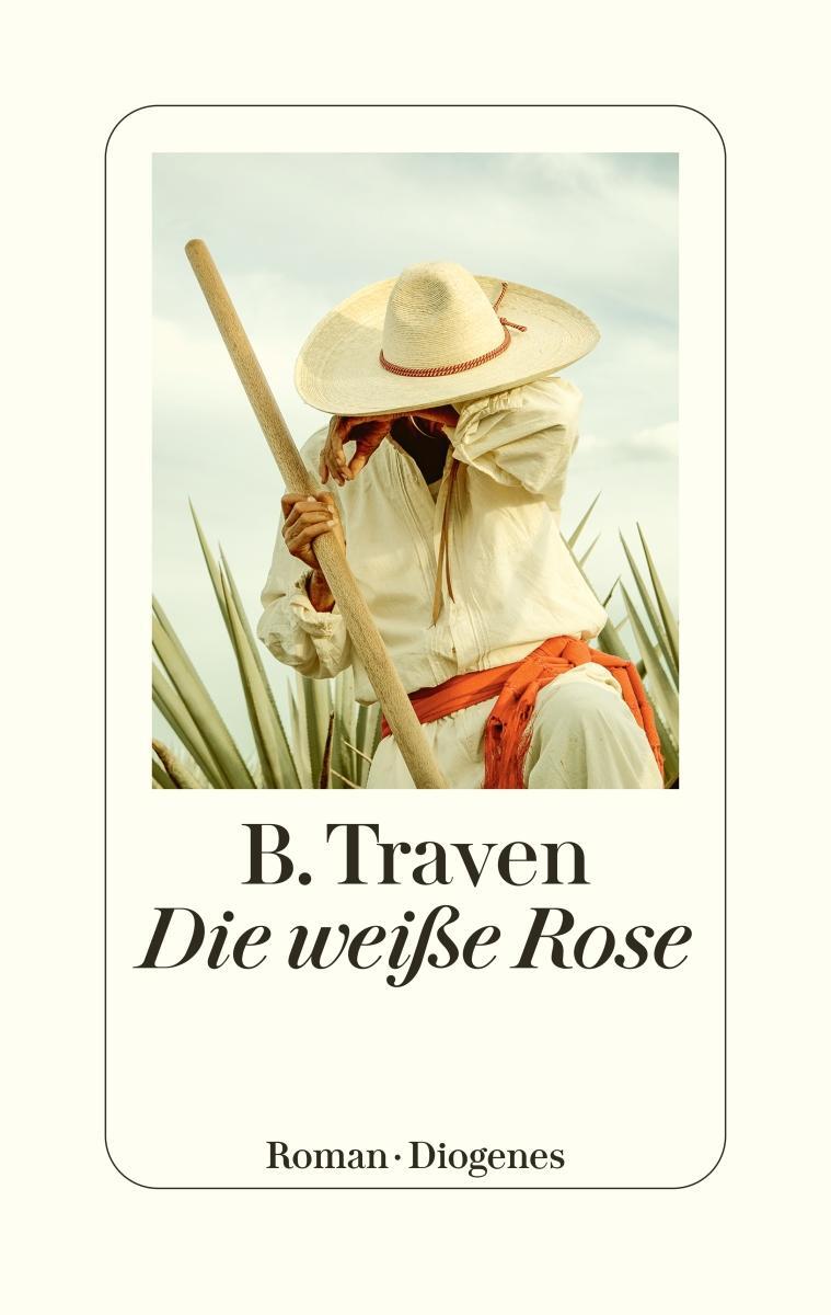 Cover: 9783257072808 | Die weiße Rose | B. Traven | Buch | 352 S. | Deutsch | 2024 | Diogenes