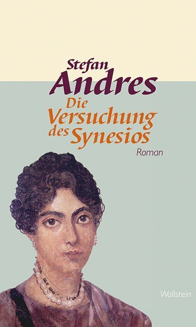 Cover: 9783835311886 | Werke in Einzelausgaben / Die Versuchung des Synesios | Roman | Andres