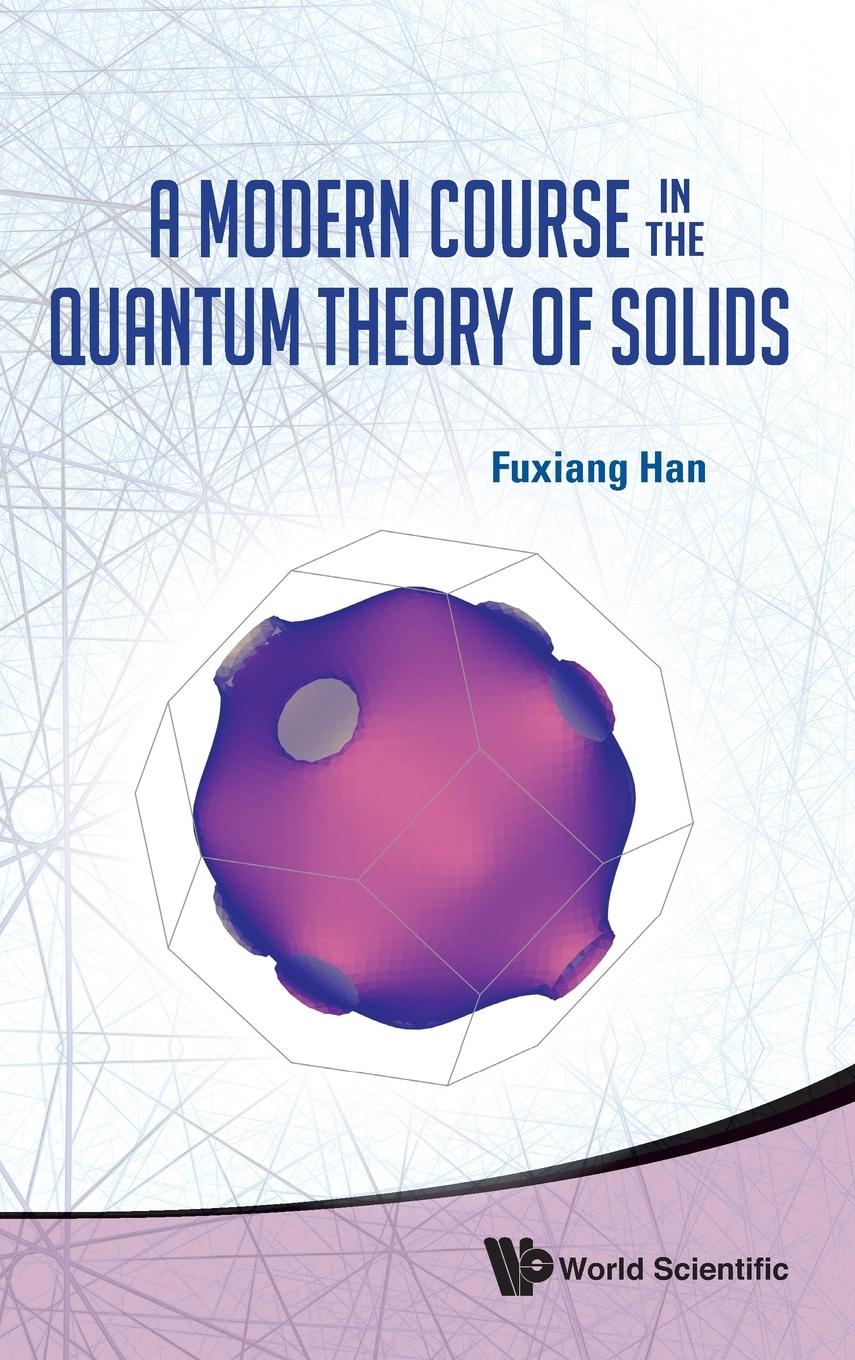 Cover: 9789814417143 | MODERN COURSE IN QUANTUM THEORY OF SOLID | Fuxiang Han | Buch | 2012