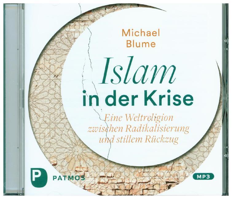 Cover: 9783843611329 | Islam in der Krise, 1 MP3-CD | Michael Blume | Audio-CD | 4:46 Std.