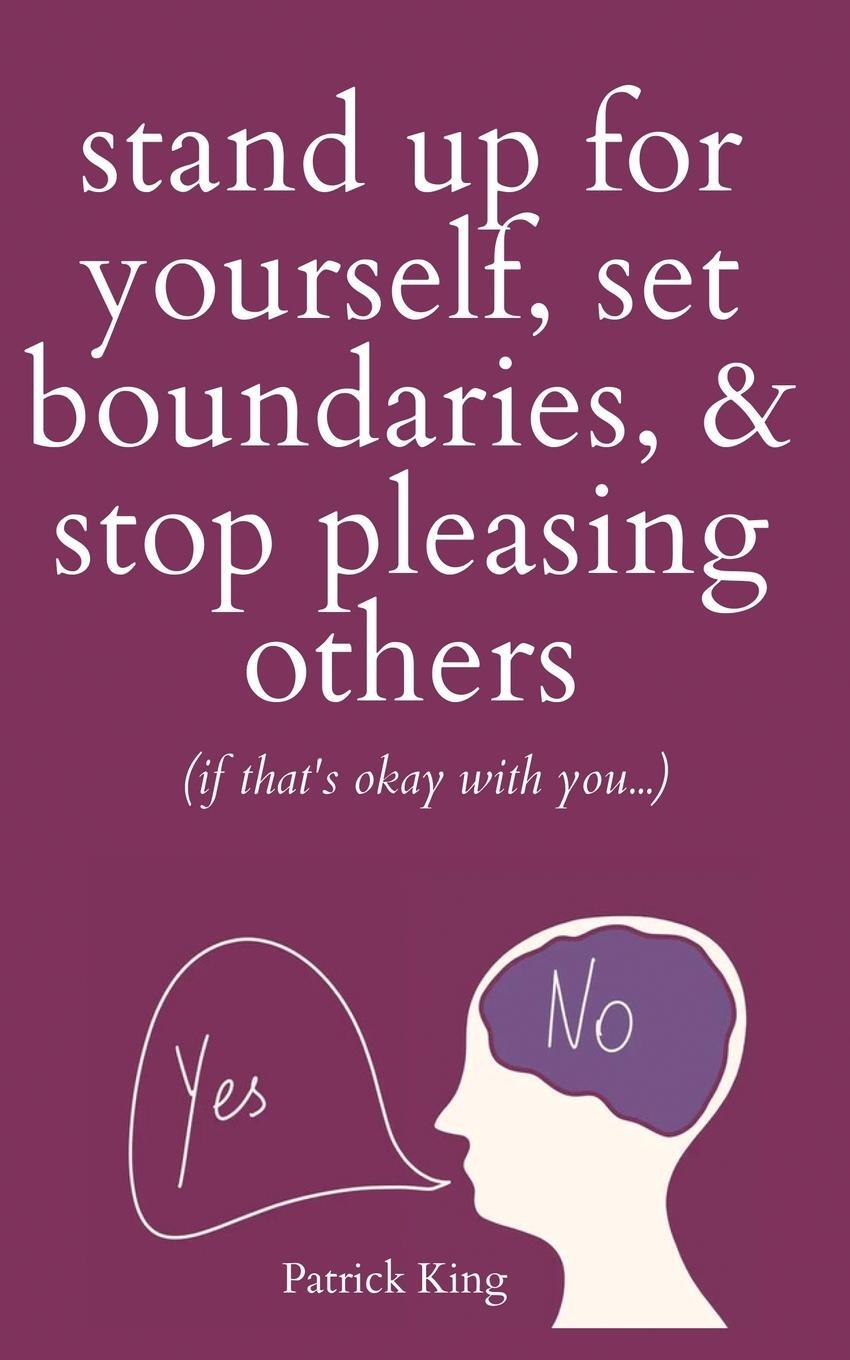 Cover: 9781647434205 | Stand Up For Yourself, Set Boundaries, &amp; Stop Pleasing Others (if...