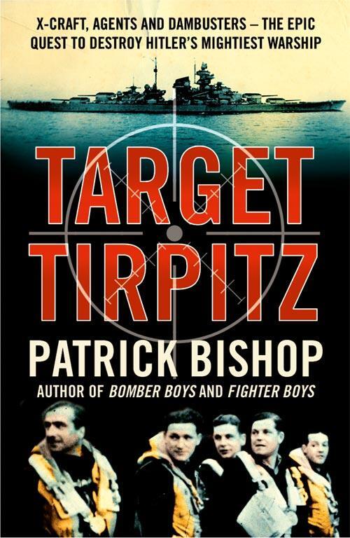 Cover: 9780007319244 | Target Tirpitz | Patrick Bishop | Taschenbuch | Englisch | 2012