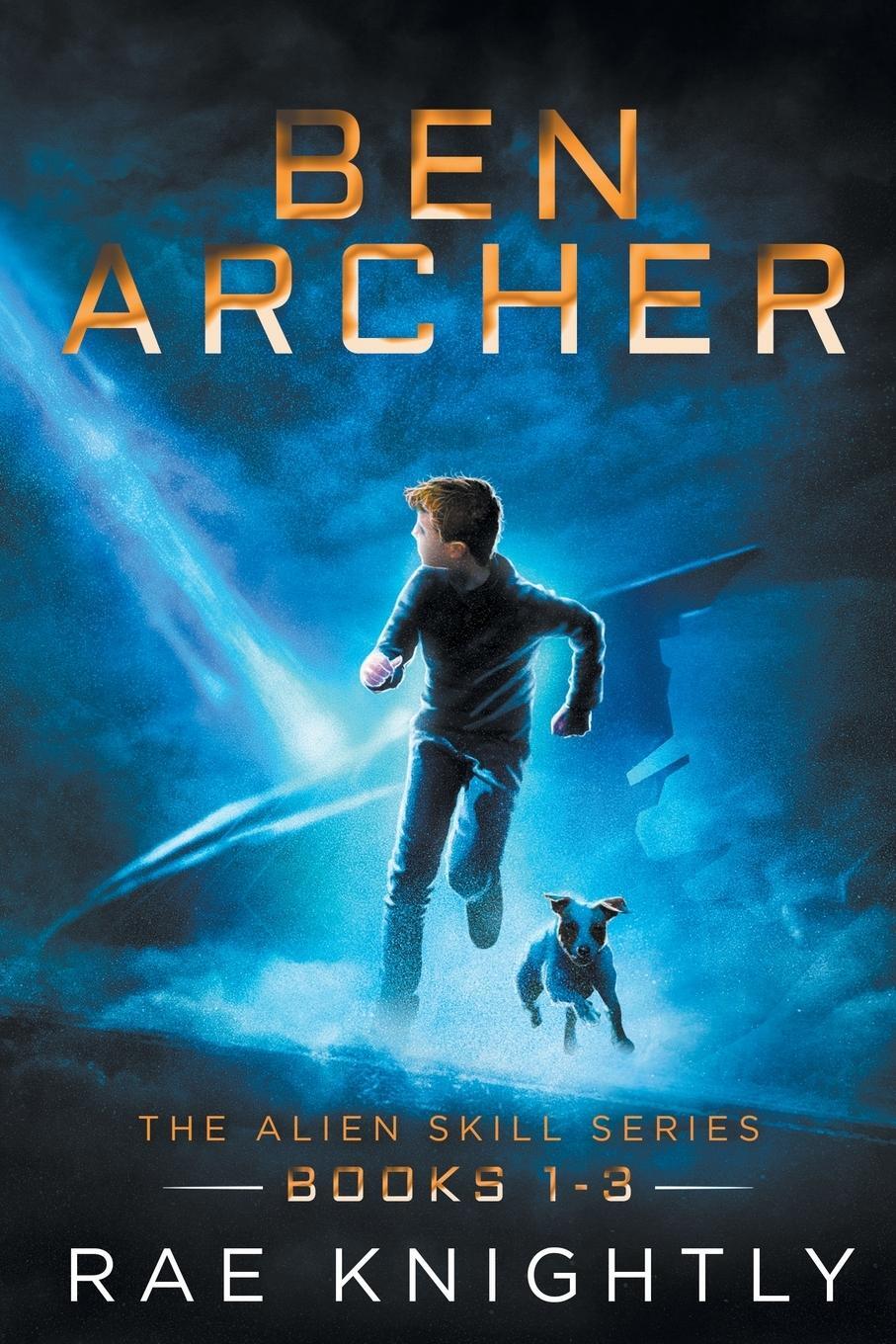 Cover: 9781989605035 | Ben Archer (The Alien Skill Series, Books 1-3) | Rae Knightly | Buch