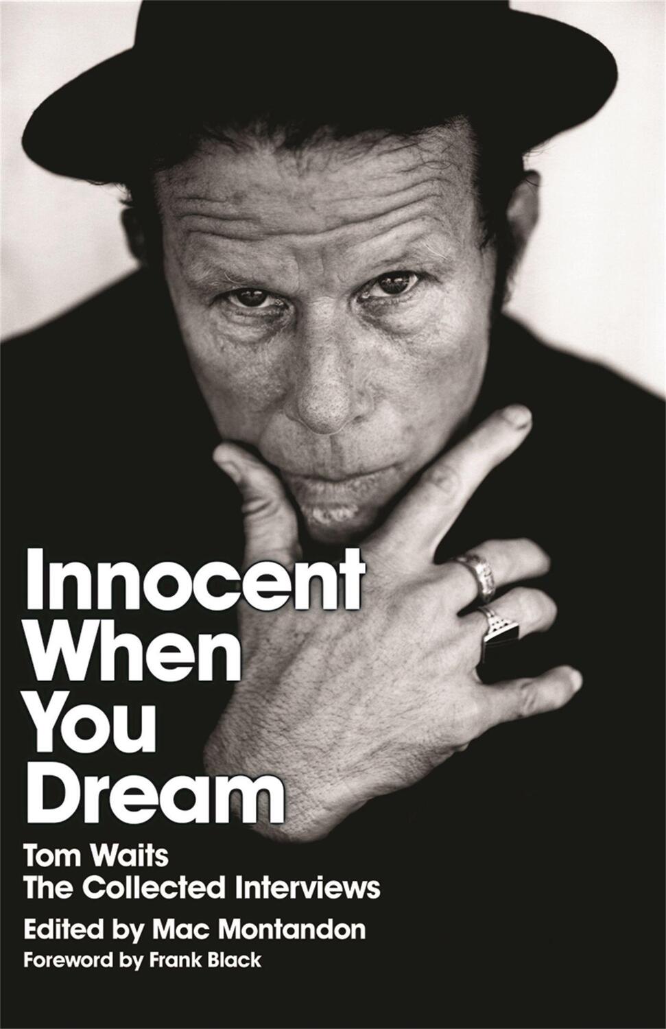 Cover: 9780752881263 | Innocent When You Dream | Tom Waits: The Collected Interviews | Buch