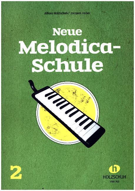 Cover: 9790201325804 | Neue Melodica-Schule. Bd.2 | Alfons Holzschuh (u. a.) | 2014
