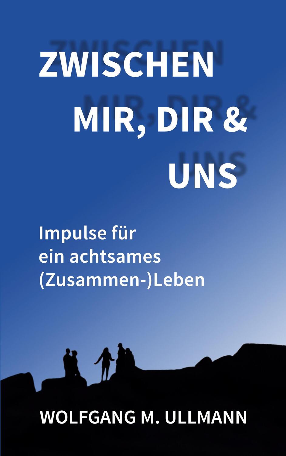 Cover: 9783754315460 | Zwischen mir, dir und uns | Impulse für ein achtsames (Zusammen-)Leben