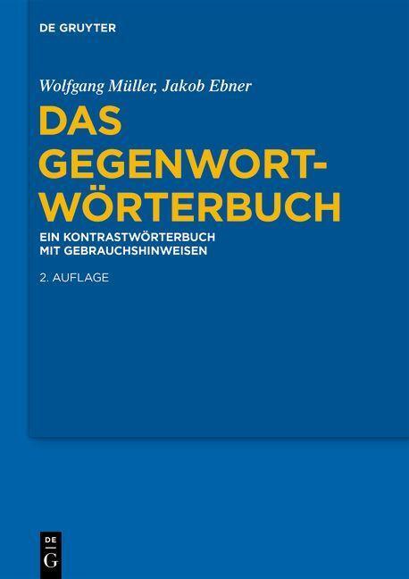Cover: 9783110611663 | Das Gegenwort-Wörterbuch | Wolfgang Müller (u. a.) | Taschenbuch