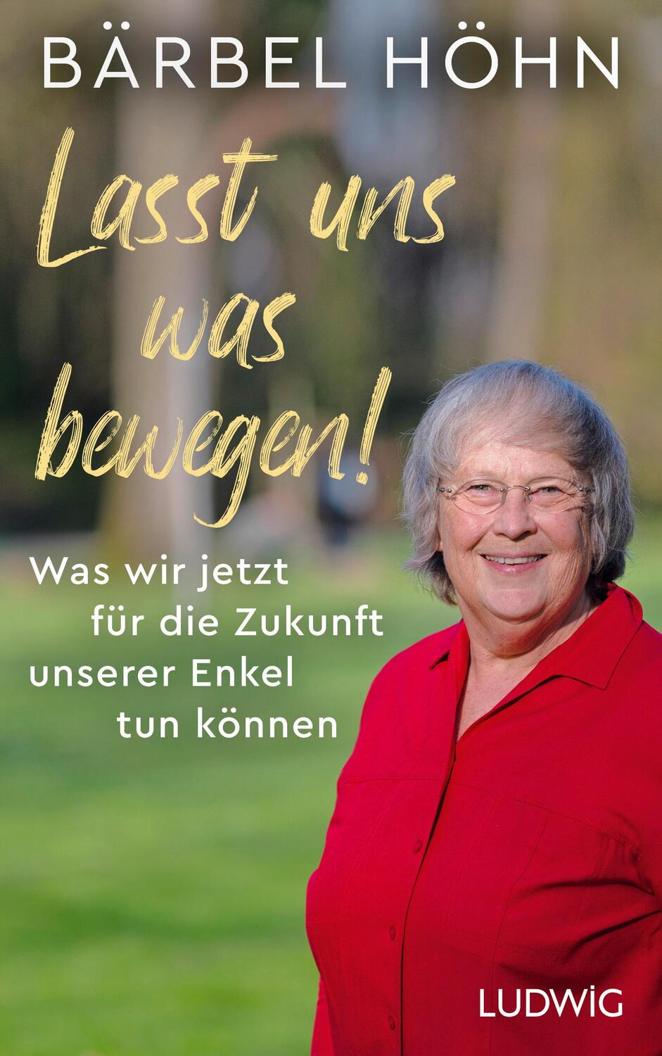 Cover: 9783453281646 | Lasst uns was bewegen! | Bärbel Höhn | Buch | 272 S. | Deutsch | 2023