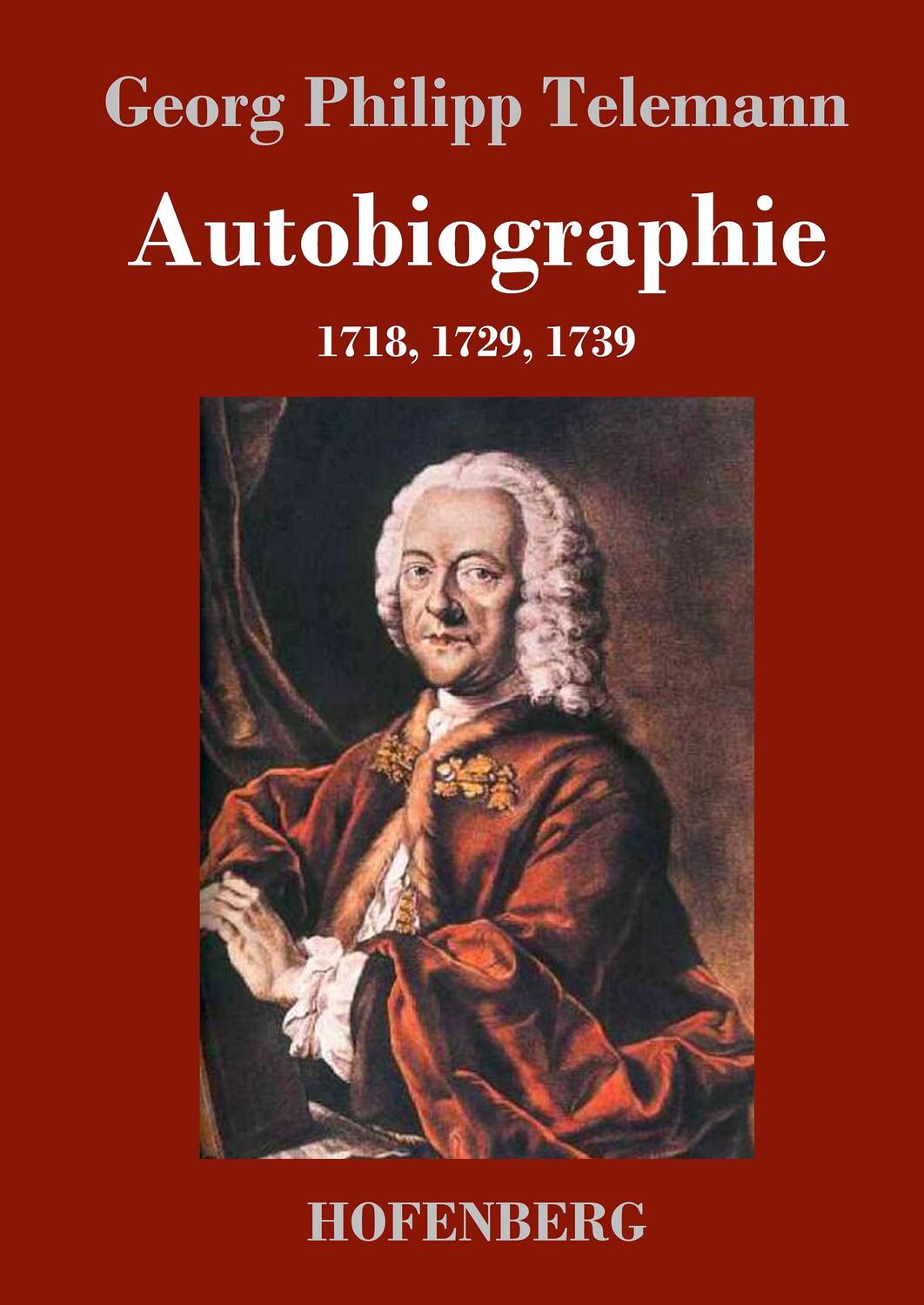 Cover: 9783843033978 | Autobiographie | 1718, 1729, 1739 | Georg Philipp Telemann | Buch