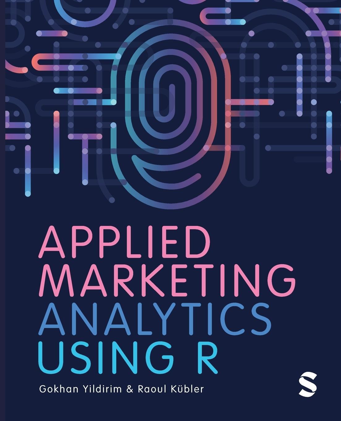 Cover: 9781529768725 | Applied Marketing Analytics Using R | Gokhan Yildirim (u. a.) | Buch
