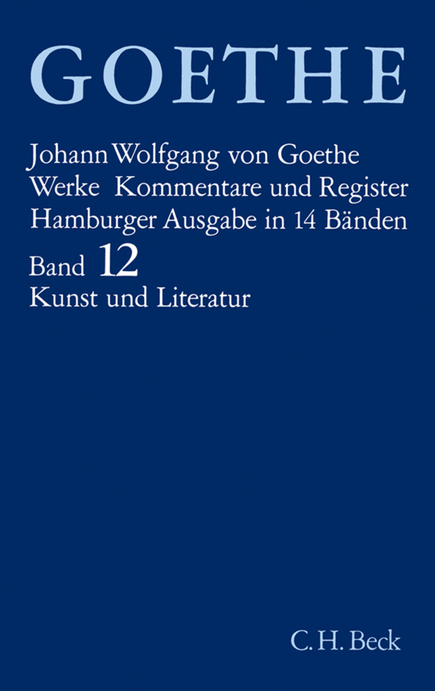Cover: 9783406084928 | Goethe Werke Bd. 12: Schriften zur Kunst. Schriften zur Literatur....