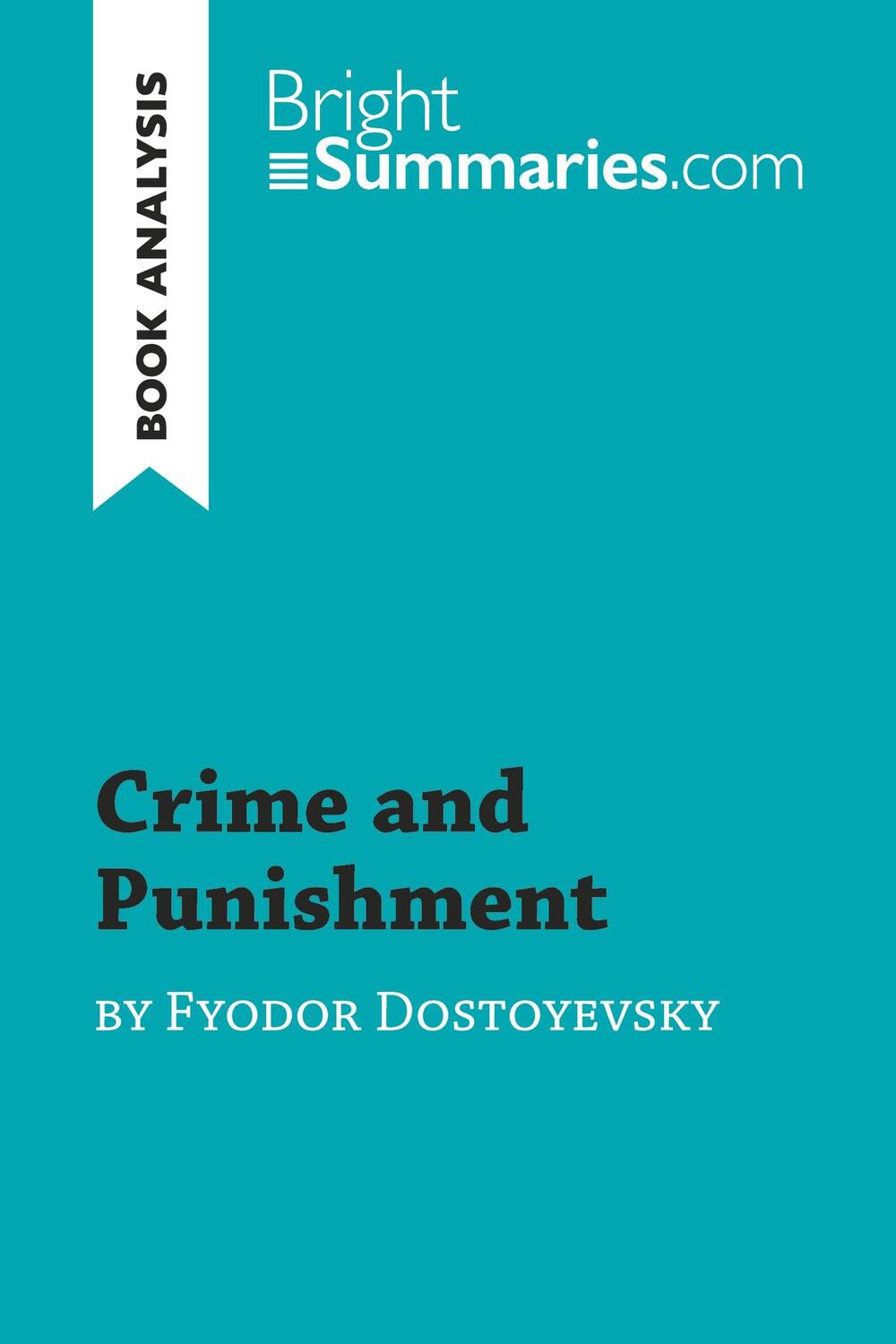 Cover: 9782806284235 | Crime and Punishment by Fyodor Dostoyevsky (Book Analysis) | Summaries