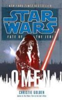 Cover: 9780099542728 | Star Wars: Fate of the Jedi - Omen | Christie Golden | Taschenbuch