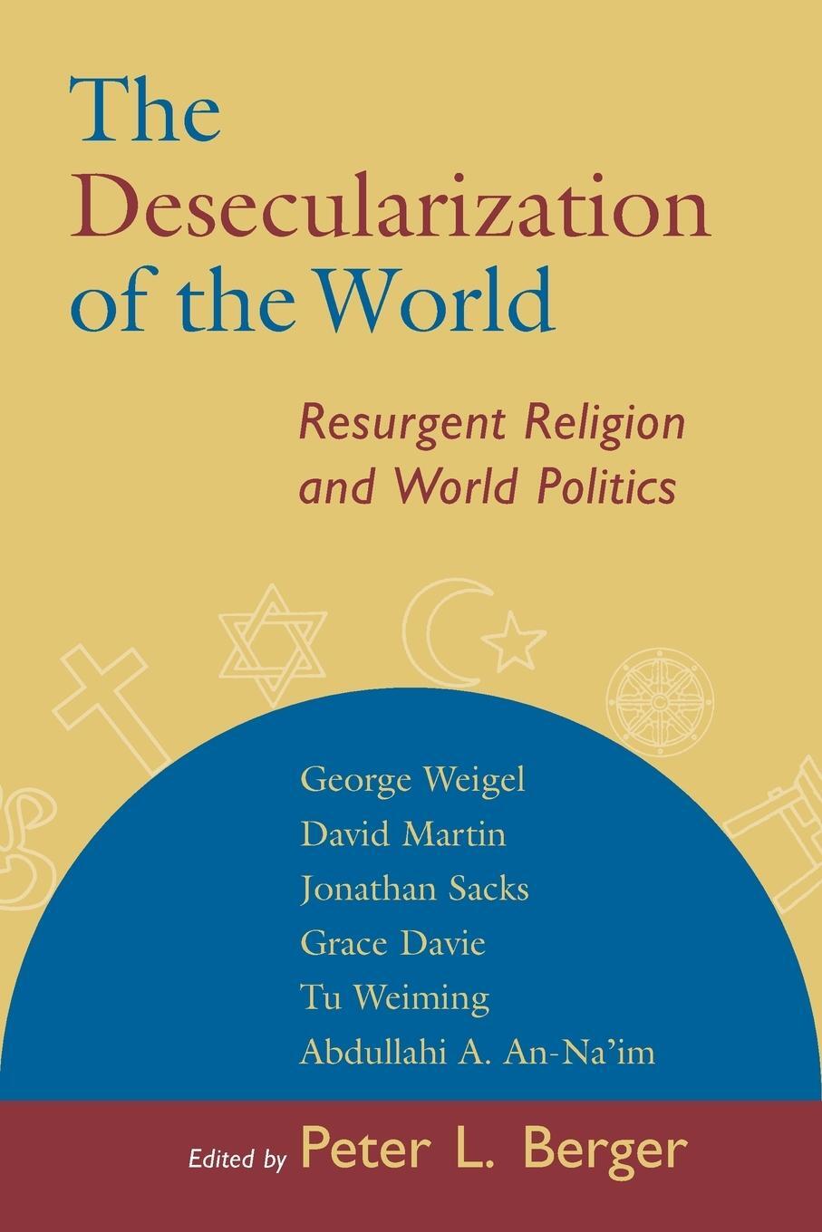 Cover: 9780802846914 | Desecularization of the World | Resurgent Religion and World Politics