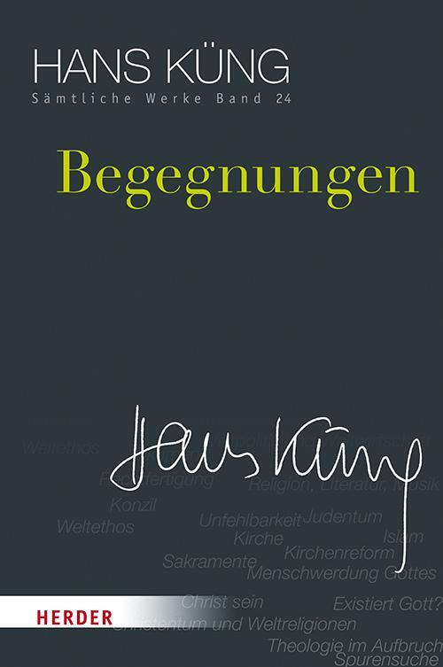Cover: 9783451352249 | Begegnungen | Hans Küng | Buch | Hans Küng Sämtliche Werke | Deutsch
