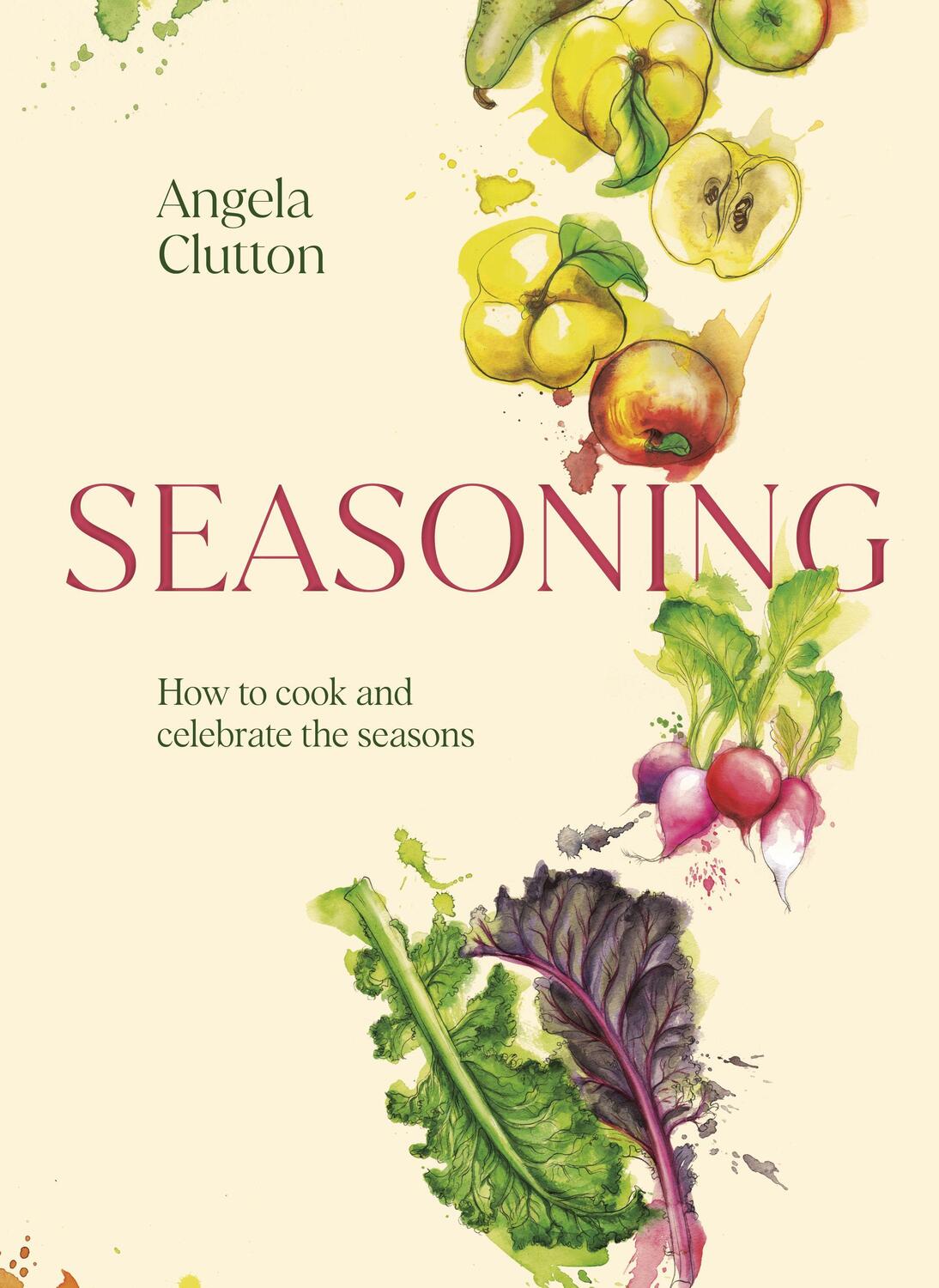 Cover: 9781922616555 | Seasoning | How to cook and celebrate the seasons | Angela Clutton