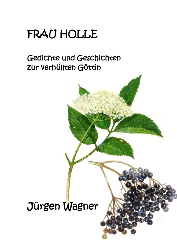 Cover: 9783748509325 | Frau Holle | Gedichte und Geschichten zur verhüllten Göttin | Wagner