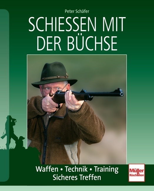 Cover: 9783275017911 | Schießen mit der Büchse | Peter Schäfer | Buch | 2011