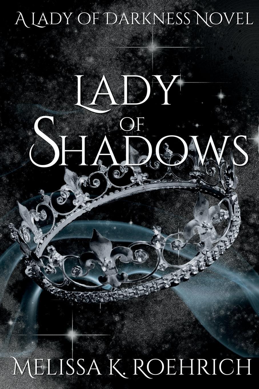 Cover: 9798985299106 | Lady of Shadows | Melissa K Roehrich | Taschenbuch | Lady of Darkness