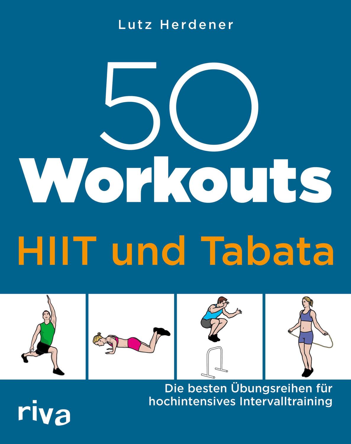 Cover: 9783742313010 | 50 Workouts - HIIT und Tabata | Lutz Herdener | Taschenbuch | Deutsch