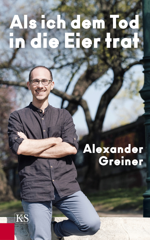 Cover: 9783218011884 | Als ich dem Tod in die Eier trat | Alexander Greiner | Buch | 224 S.