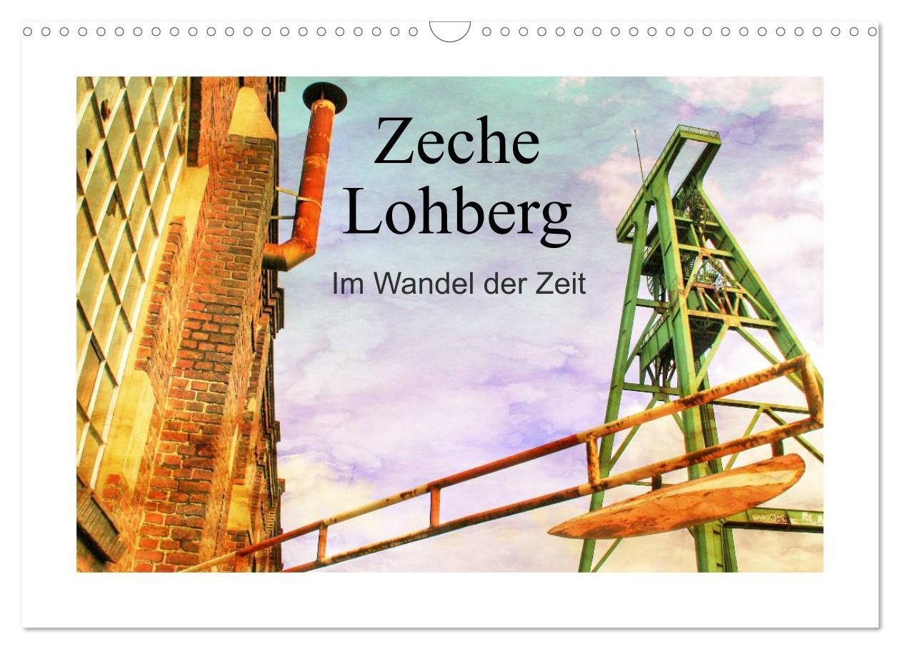 Cover: 9783435489411 | Zeche Lohberg - Im Wandel der Zeit (Wandkalender 2025 DIN A3 quer),...